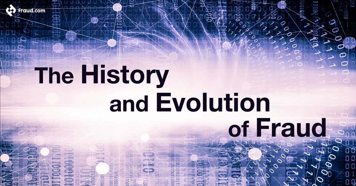 the history and evolution of fraud